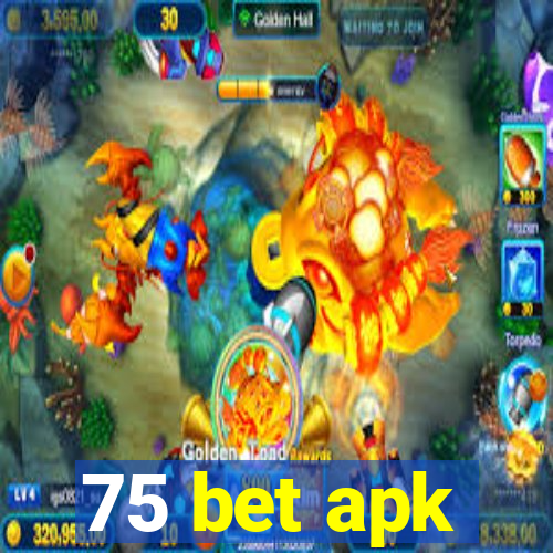 75 bet apk